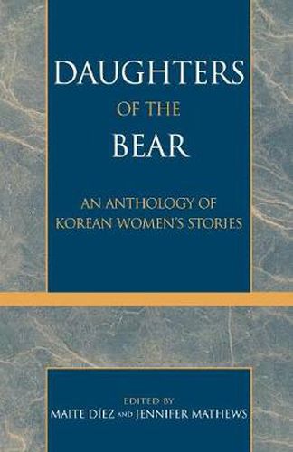 Cover image for Daughters of the Bear: An Anthology of Korean Women's Stories