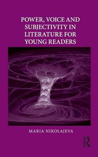 Cover image for Power, Voice and Subjectivity in Literature for Young Readers