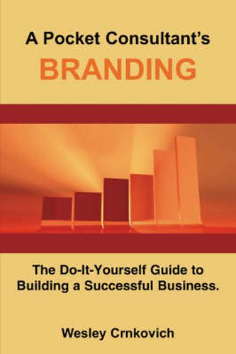 Cover image for A Pocket Consultant's BRANDING: The Do-It-Yourself Guide to Building a Successful Business