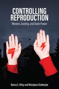Cover image for Controlling Reproduction: Women, Society, and Stat e Power