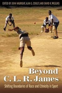 Cover image for Beyond C. L. R. James: Shifting Boundaries of Race and Ethnicity in Sports