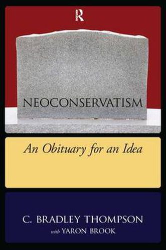 Cover image for Neoconservatism: An Obituary for an Idea