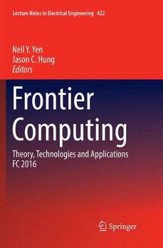 Cover image for Frontier Computing: Theory, Technologies and Applications FC 2016