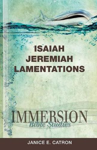 Cover image for Immersion Bible Studies: Isaiah, Jeremiah, Lamentations