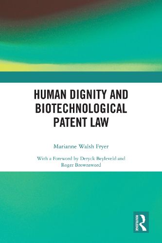 Cover image for Human Dignity and Biotechnological Patent Law