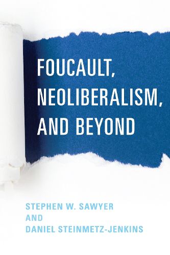 Cover image for Foucault, Neoliberalism, and Beyond