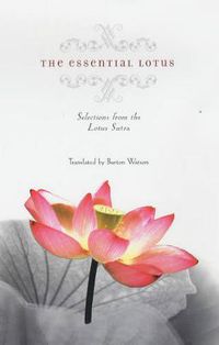 Cover image for The Essential Lotus: Selections from the Lotus Sutra
