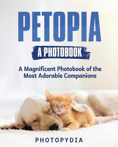 Cover image for Petopia - A Photobook