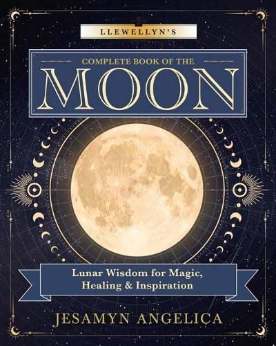 Cover image for Llewellyn's Complete Book of the Moon