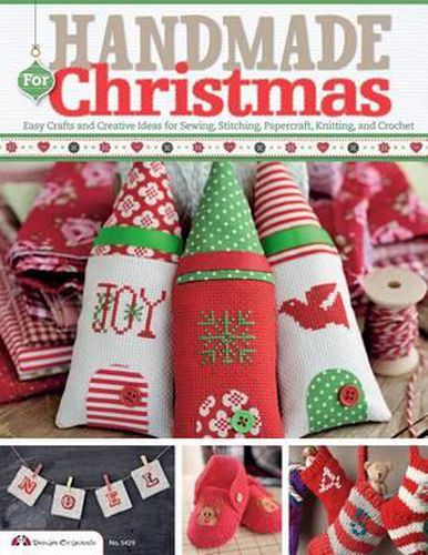 Cover image for Handmade for Christmas: Easy Crafts and Creative Ideas for Sewing, Stitching, Papercraft, Knitting, and Crochet