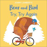 Cover image for Jonny Lambert's Bear and Bird: Try, Try Again