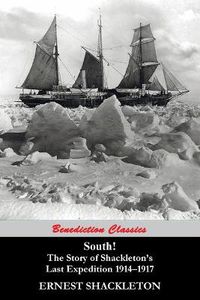 Cover image for South! The Story of Shackleton's Last Expedition 1914-1917