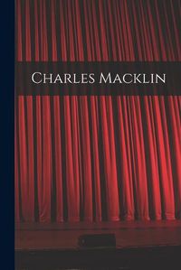 Cover image for Charles Macklin