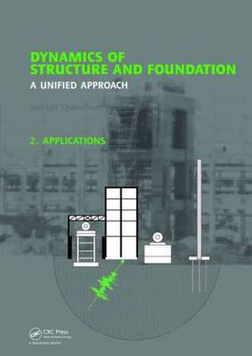 Cover image for Dynamics of Structure and Foundation -  A Unified Approach: 2. Applications