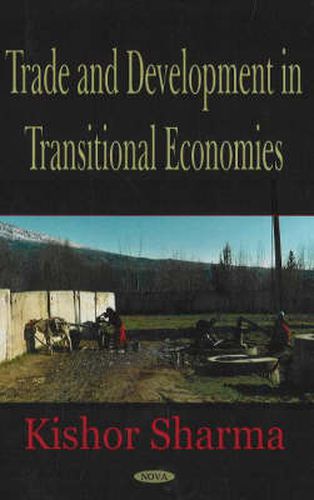 Cover image for Trade & Development in Transitional Economics