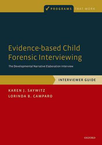 Cover image for Evidence-based Child Forensic Interviewing: The Developmental Narrative Elaboration Interview