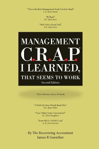 Mangement C.R.A.P. I Learned, That Seems to Work. Second Edition.