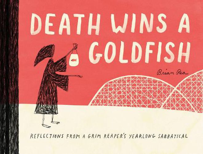 Cover image for Death Wins a Goldfish: Reflections from a Grim Reaper's Yearlong Sabbatical