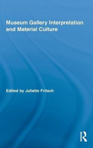 Cover image for Museum Gallery Interpretation and Material Culture