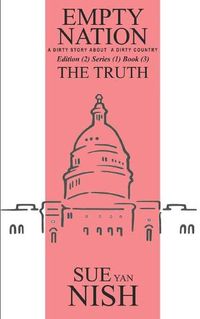 Cover image for The Truth: A Dirty Story About A Dirty Country