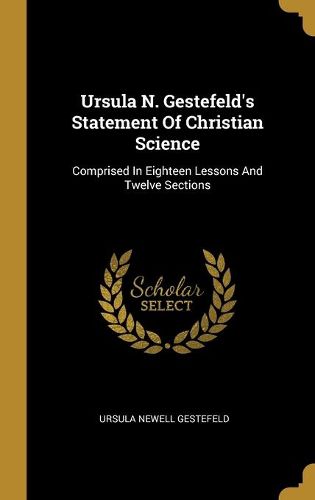 Ursula N. Gestefeld's Statement Of Christian Science