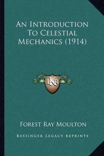 Cover image for An Introduction to Celestial Mechanics (1914)