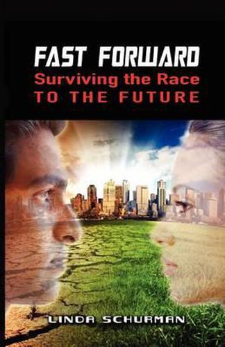 Cover image for Fast Forward: Surviving the Race to the Future