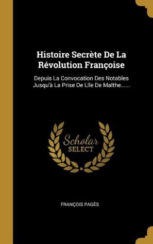Cover image for Histoire Secrete De La Revolution Francoise