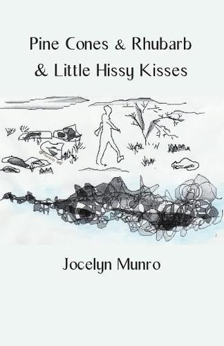 Cover image for Pine Cones & Rhubarb & Little Hissy Kisses