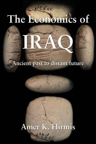 Cover image for The Economics of Iraq: Ancient past to distant future