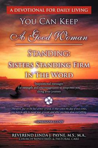 Cover image for You Can Keep A Good Woman Standing: Sisters Standing Firm In The Word: Sisters Standing Firm In The Word