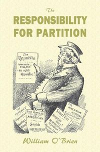 Cover image for The Responsibility for Partition: considered with an Eye to Ireland's Future