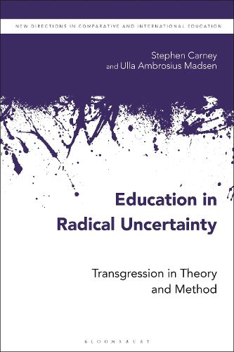 Cover image for Education in Radical Uncertainty: Transgression in Theory and Method