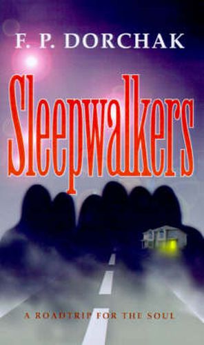 Cover image for Sleepwalkers: A Roadtrip for the Soul