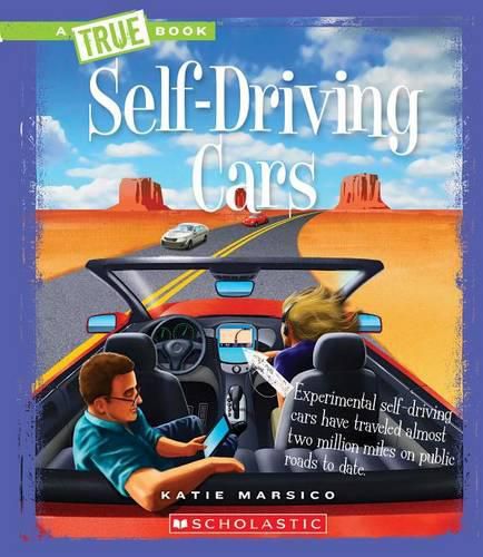 Self-Driving Cars (a True Book: Engineering Wonders)