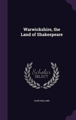 Cover image for Warwickshire, the Land of Shakespeare