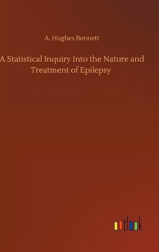 Cover image for A Statistical Inquiry Into the Nature and Treatment of Epilepsy