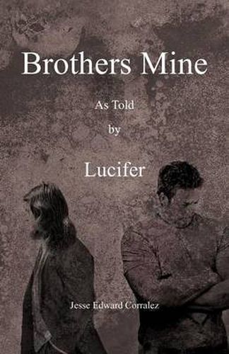 Cover image for Brothers Mine: As Told by Lucifer