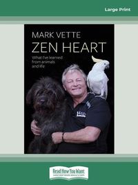 Cover image for Zen Heart: What I've Learned from Animals and Life