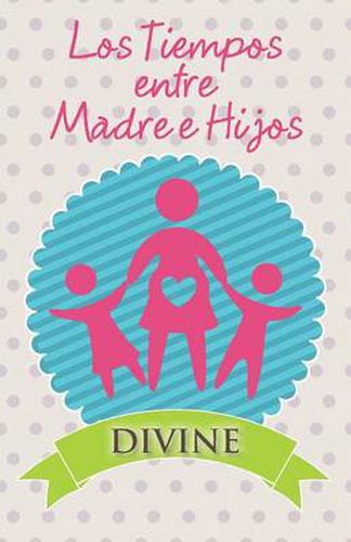 Cover image for Los Tiempos Entre Madre E Hijos