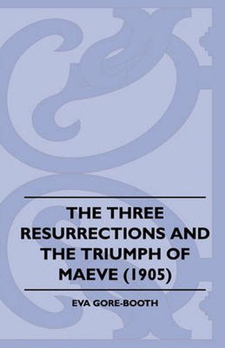 The Three Resurrections and the Triumph of Maeve (1905)