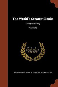 Cover image for The World's Greatest Books: Modern History; Volume 12