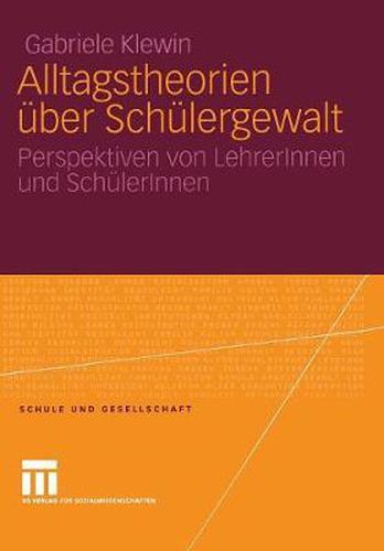 Cover image for Alltagstheorien uber Schulergewalt: Perspektiven von LehrerInnen und SchulerInnen