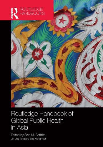 Cover image for Routledge Handbook of Global Public Health in Asia