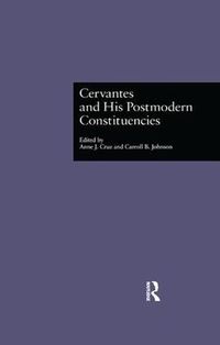 Cover image for Cervantes and His Postmodern Constituencies