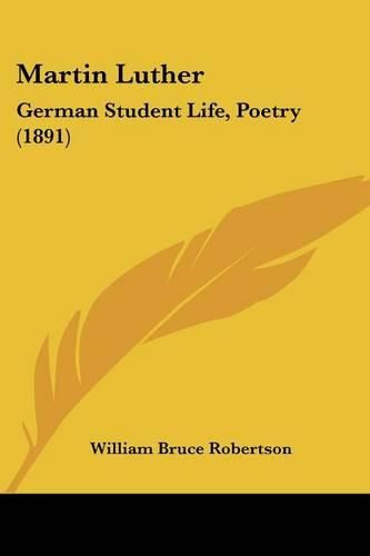 Martin Luther: German Student Life, Poetry (1891)