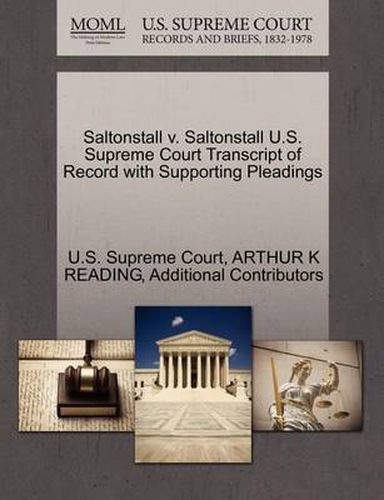 Cover image for Saltonstall V. Saltonstall U.S. Supreme Court Transcript of Record with Supporting Pleadings