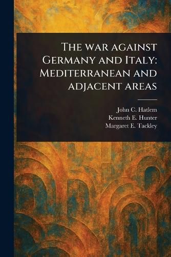 Cover image for The War Against Germany and Italy