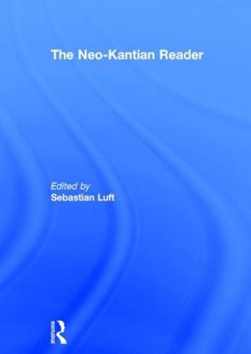 Cover image for The Neo-Kantian Reader
