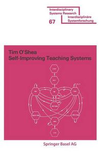 Cover image for Self-Improving Teaching Systems: An Application of Artificial Intelligence to Computer Assisted Instruction